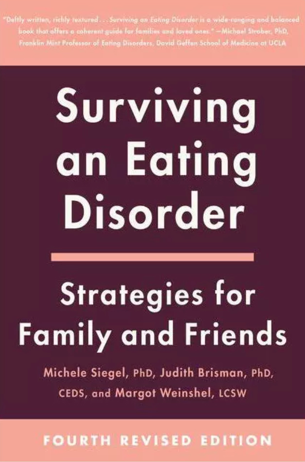 Surviving an Eating Disorder: Strategies for Family and Friends by (Michelle Siegel, Judith Brisman, Margot Weinshel, 2021)