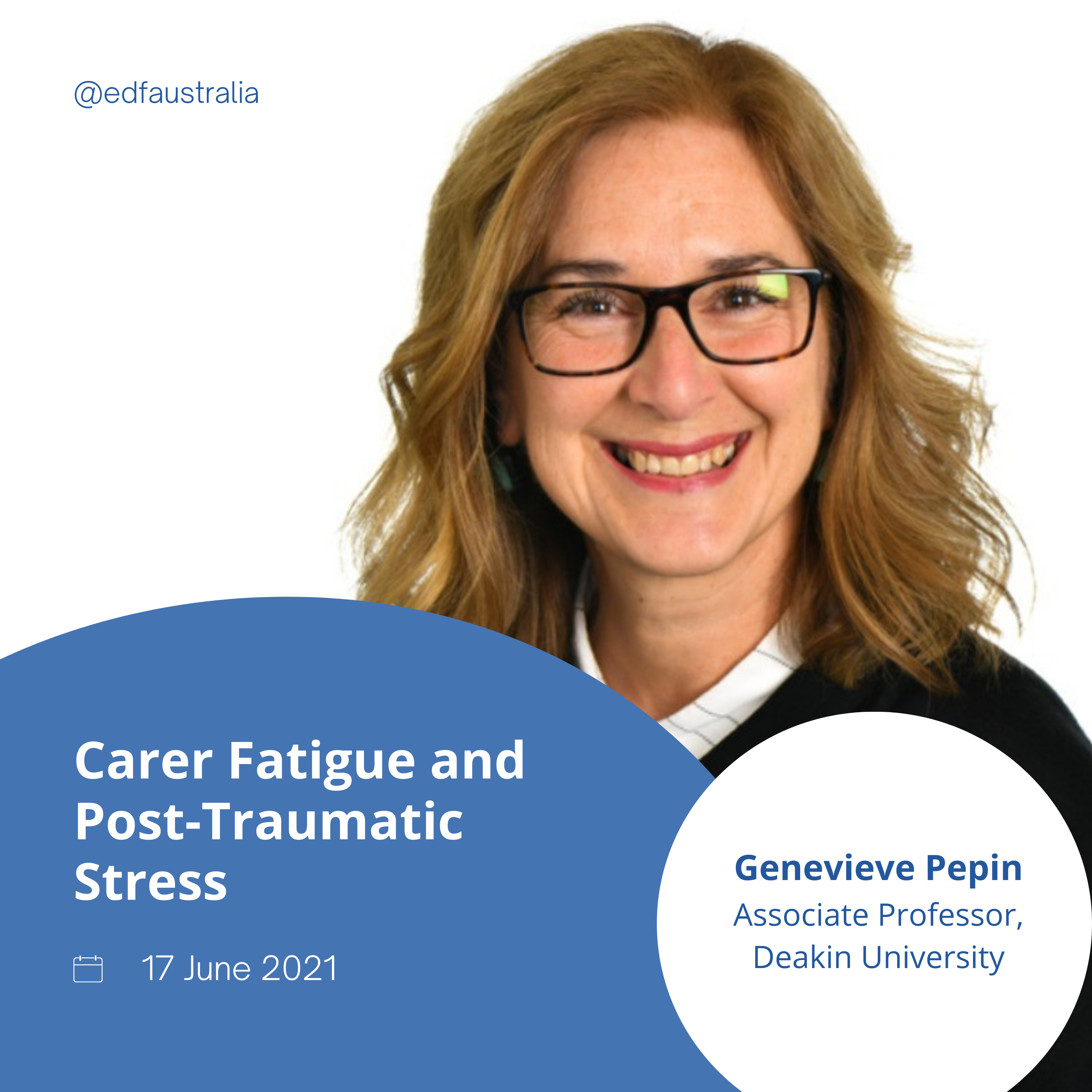 Carer Fatigue & PTSD - Assoc Prof Genevieve Pepin 17 June 2021