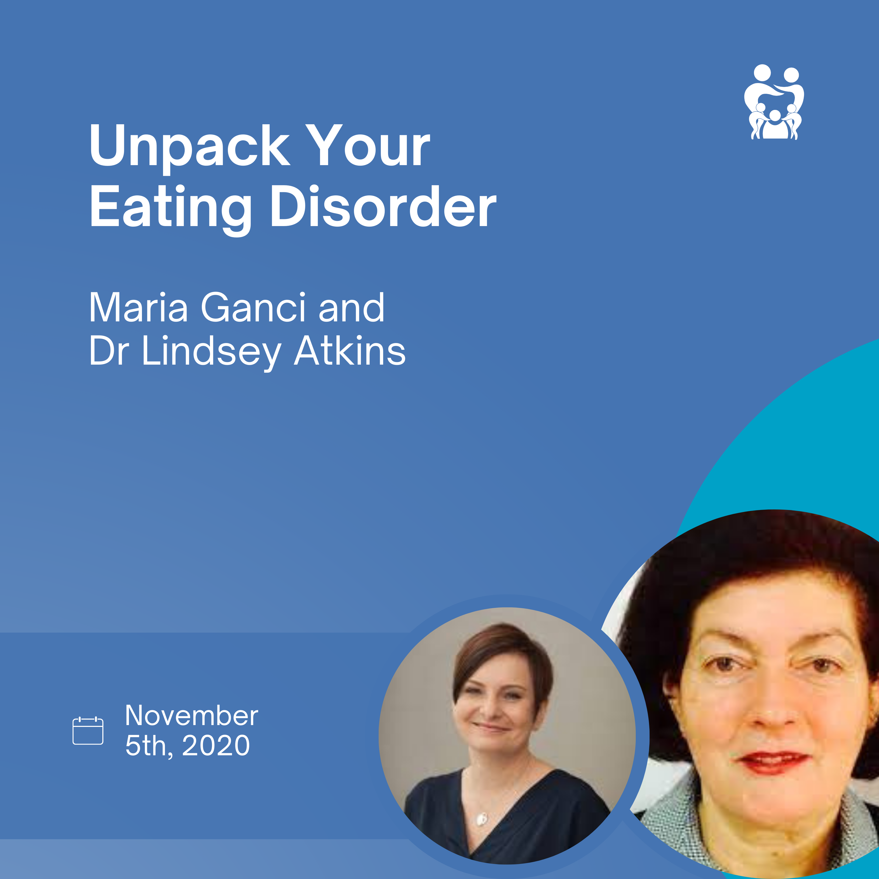 Unpack Your Eating Disorder, Refeeding & Beyond - Maria Ganci & Dr Linsey Atkins 5 November 2020