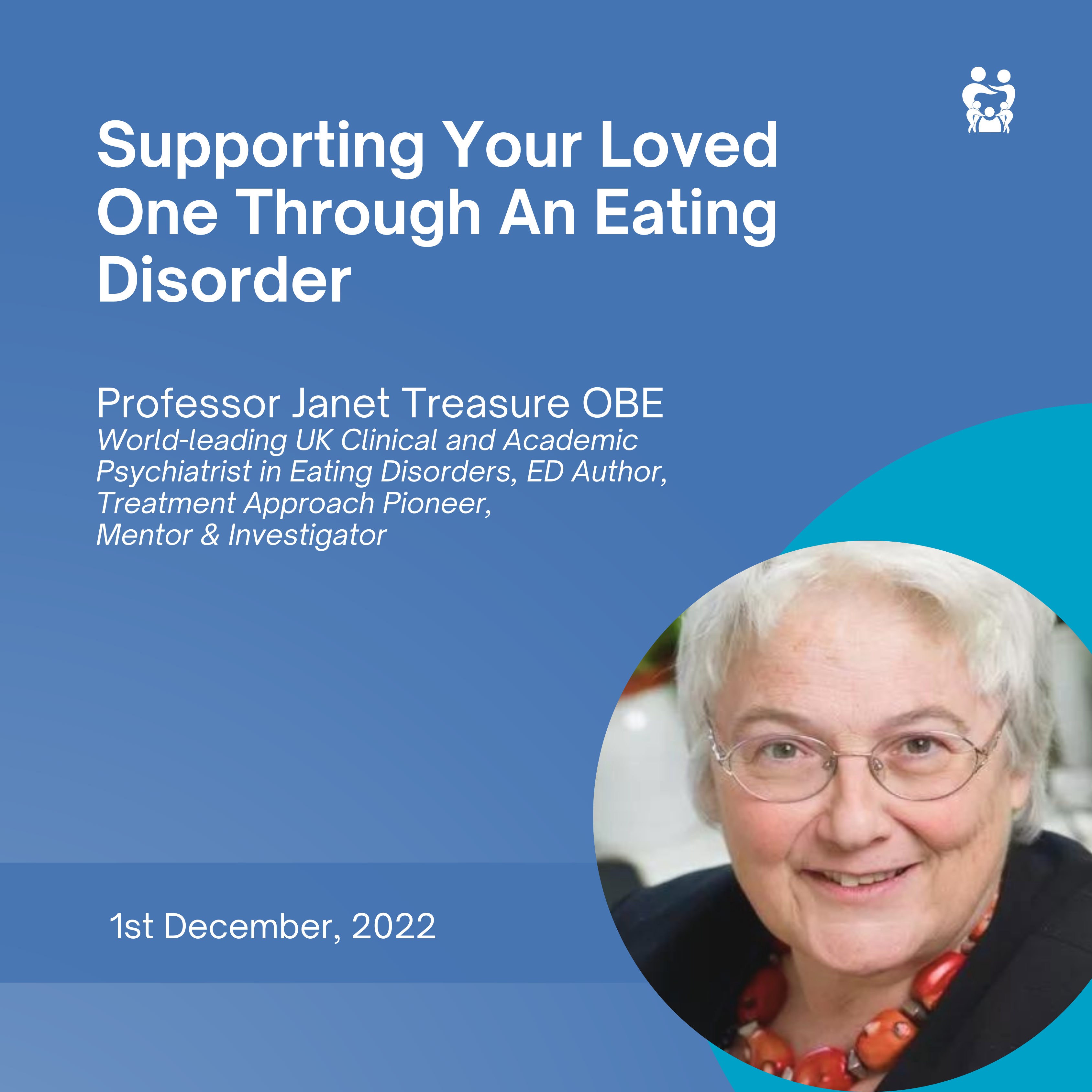 Supporting our loved ones to heal from an ED - Prof Janet Treasure 1 December 2022