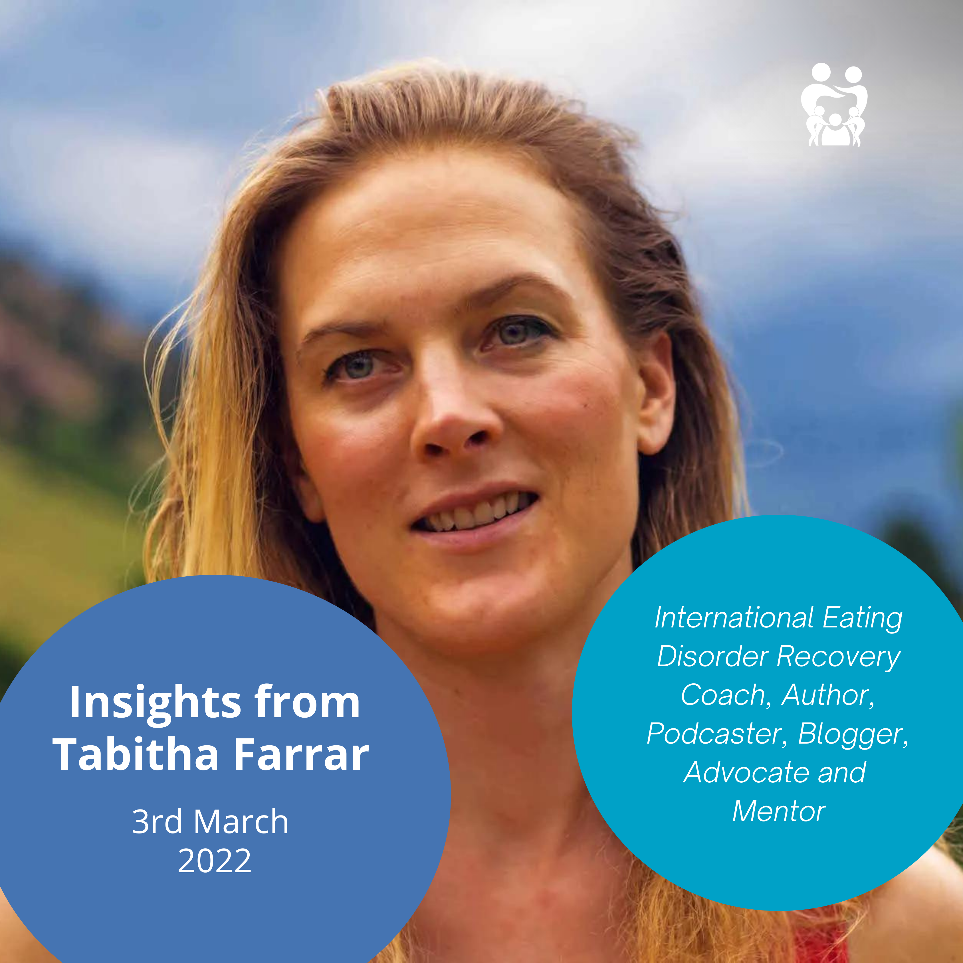 Tabitha Farrar, International Eating Disorder Recovery Coach, Author, Podcaster, Blogger, Advocate and Mentor 5 March 2022