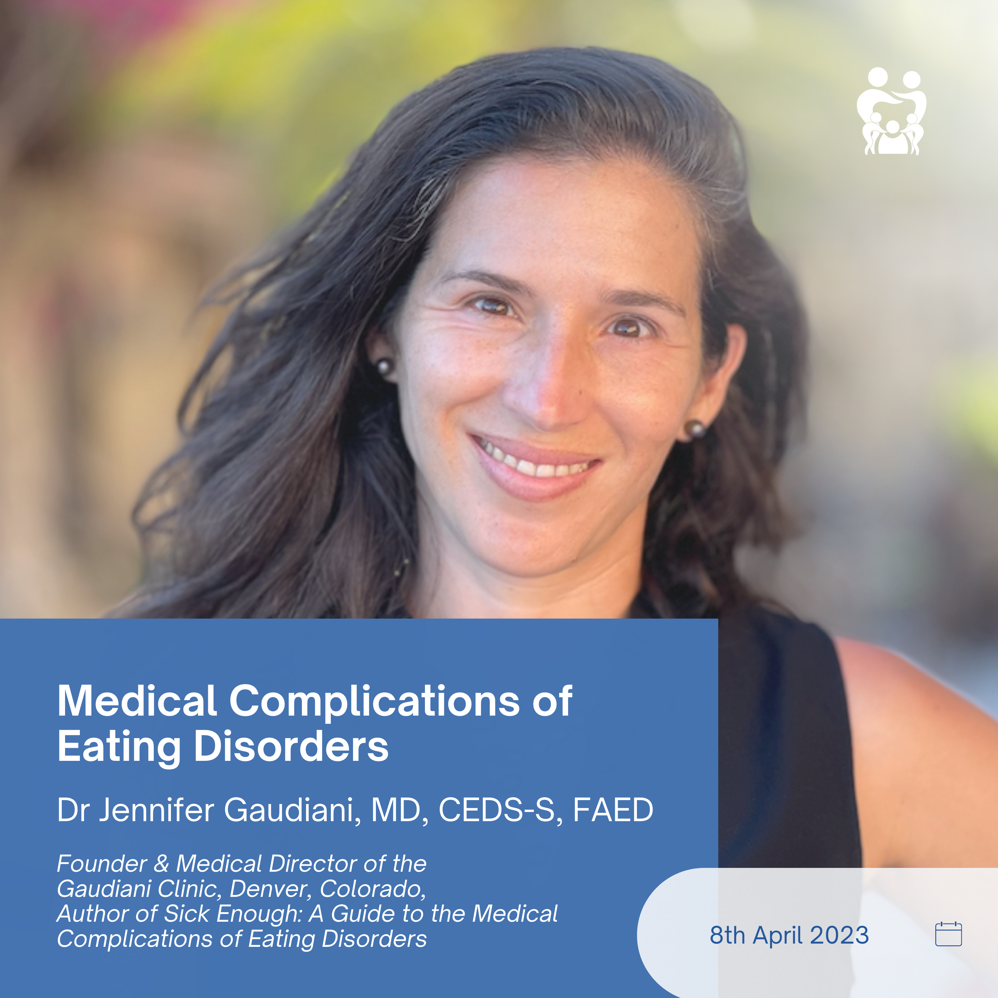 Medical Consequences of Eating Disorders - Dr Jennifer Gaudiani 8 April 2023