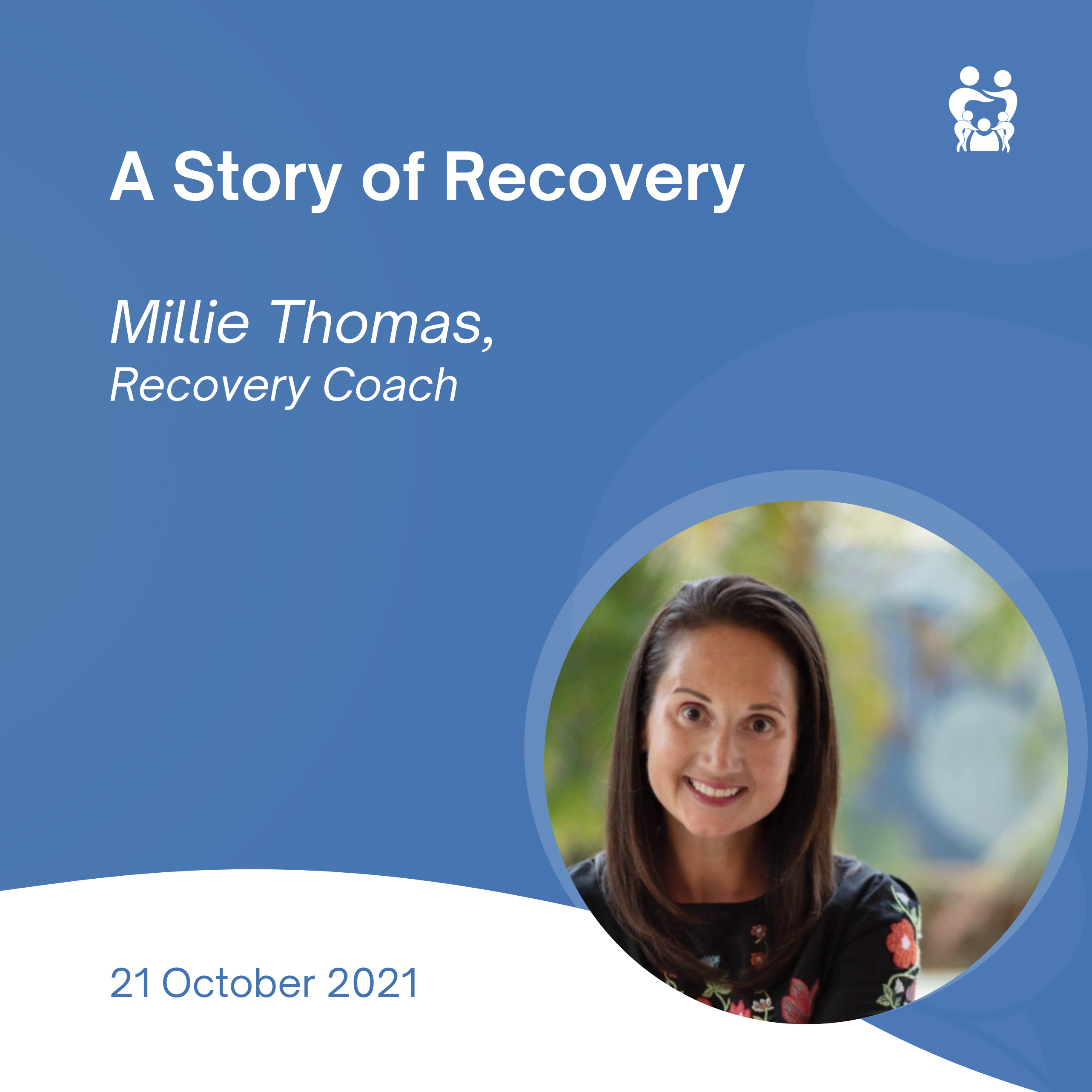 Millie Thomas Recovery Coaching with a Lived Experience 21 October 2021